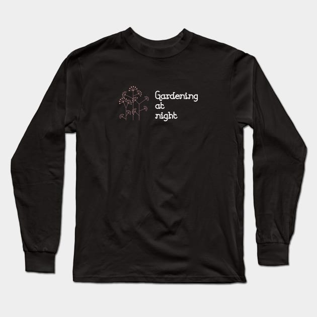 Gardening At Night, black Long Sleeve T-Shirt by Perezzzoso